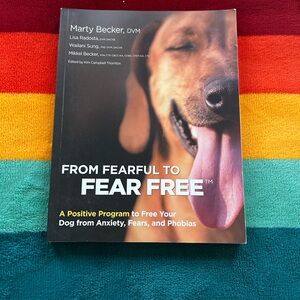 From Fearful to Fear Free by Marty Becker